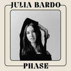 Julia Bardo - Phase (EP)