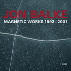 Magnetic Works 1993–2001 CD2