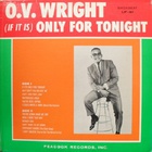 O.V. Wright - (If It Is) Only For Tonight (Vinyl)