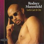 Rodney Mannsfield - Let's Get It On