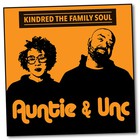Kindred The Family Soul - Auntie & Unc