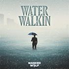 Water Walkin (CDS)