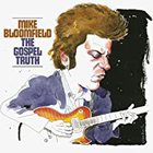 Mike Bloomfield - The Gospel Truth CD1