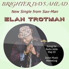 Elan Trotman - Brighter Days Ahead (CDS)