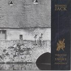 Roaring Jack - Through The Smoke Of Innocence