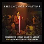 The Lounge Awakens: Richard Cheese Live At Mos Eisley Spaceport Cantina