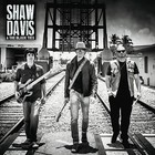 Shaw Davis & The Black Ties - Shaw Davis & The Black Ties