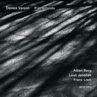 Alban Berg - Dénes Várjon: Precipitando (With Leoš Janáček, Franz Liszt)