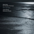 Alban Berg - Tief In Der Nacht (With Karl Amadeus Hartmann)