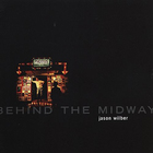 Jason Wilber - Behind The Midway