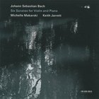 Michelle Makarski - J.S. Bach: Six Sonatas For Violin And Piano (With Keith Jarrett) CD2