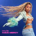 Chloe - Have Mercy (Explicit) (CDS)