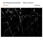 Alexei Lubimov - Carl Philipp Emanuel Bach: Tangere