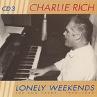 Charlie Rich - Lonely Weekends: The Sun Years 1958-1962 CD3
