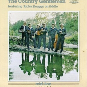 The Country Gentlemen Featuring Ricky Skaggs On Fiddle