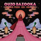 Ouzo Bazooka - Songs From 1001 Nights (EP)
