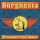 Borghesia - Dreamers In Colour