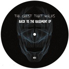 The Ghost That Walks - Back To The Basement (EP)