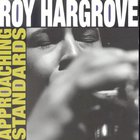 Roy Hargrove - Approaching Standards