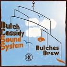 The Butch Cassidy Sound System - Butches Brew