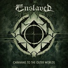 Enslaved - Caravans To The Outer Worlds (EP)