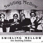 The Swirling Eddies - Swirling Mellow