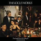 The Icicle Works - The Small Price Of A Bicycle (Expanded Edition) CD1