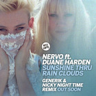 Nervo - Sunshine Thru Rain Clouds (Feat. Duane Harden) (Nicky Night Time & Generik Remix) (CDS)