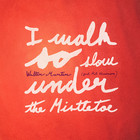 Walter Martin - I Walk So Slow Under The Mistletoe (Feat. Kat Edmondson) (CDS)