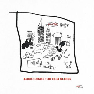 Audio Drag For Ego Slobs