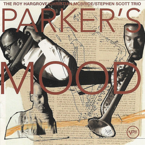 Parker's Mood (With Christian Mcbride & Stephen Scott Trio)