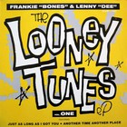 Frankie Bones - The Looney Tunes Vol. 1 (EP) (With Lenny Dee)