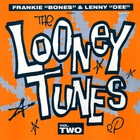 Frankie Bones - The Looney Tunes Vol. 2 (EP) (With Lenny Dee)