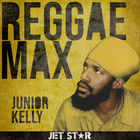 Junior Kelly - Reggae Max