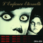 L'enfance Eternelle - 1984-1991 CD1