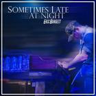 Sometimes Late At Night (CDS)