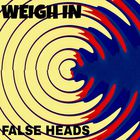 False Heads - Weigh In (CDS)