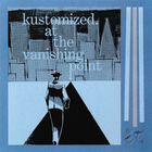 Kustomized - At The Vanishing Point