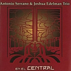 En El Central (With Joshua Edelman Trio)