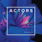 Actors - Reanimated (EP)