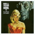 The Flaming Stars - Sell Your Soul To The Flaming Stars