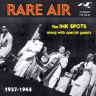 The Ink Spots - Rare Air: The Ink Spots Along With Special Guests (1937-1944)