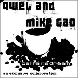 Caffeine Dream (With Mike Gao)