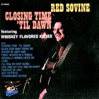 Red Sovine - Closing Time 'Til Dawn (Vinyl)