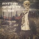Rottengraffty - This World (Vinyl)