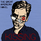 The Great American Novel - Kissing