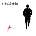 X-Beliebig - 1980-1982 Complete Works CD1