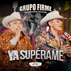 Grupo Firme - Ya Superame (CDS)