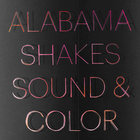 Alabama Shakes - Sound & Color (Deluxe Edition) CD2