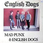 English Dogs - Mad Punx & English Dogs (EP) (Vinyl)